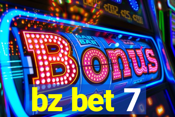 bz bet 7